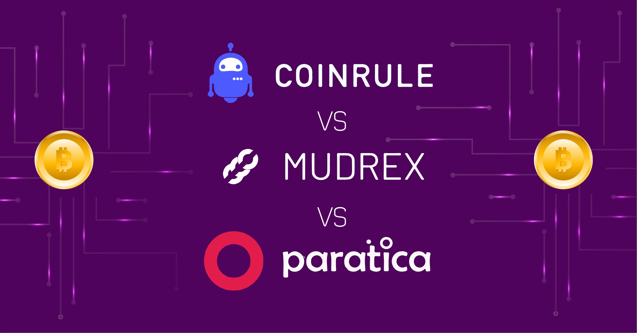 Coinrule vs Mudrex vs Paratica — Detailed Review