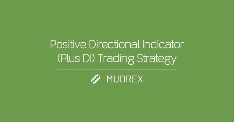 Positive Directional Indicator(Plus DI) Trading Strategy