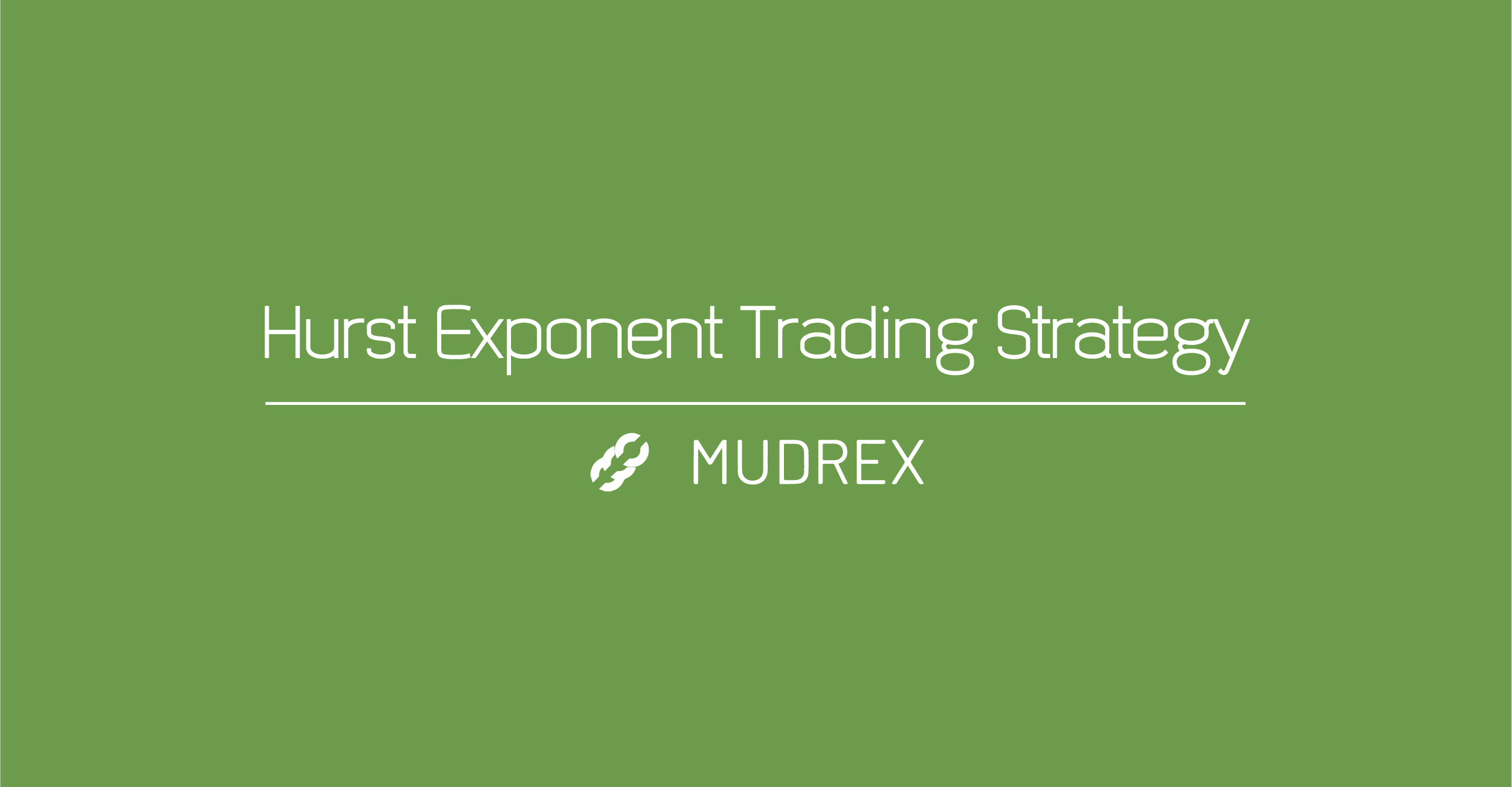 Hurst Exponent Trading Strategy