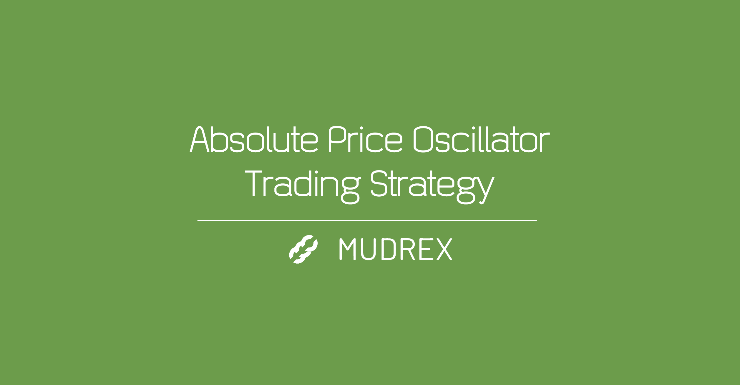 Absolute Price Oscillator Trading Strategy