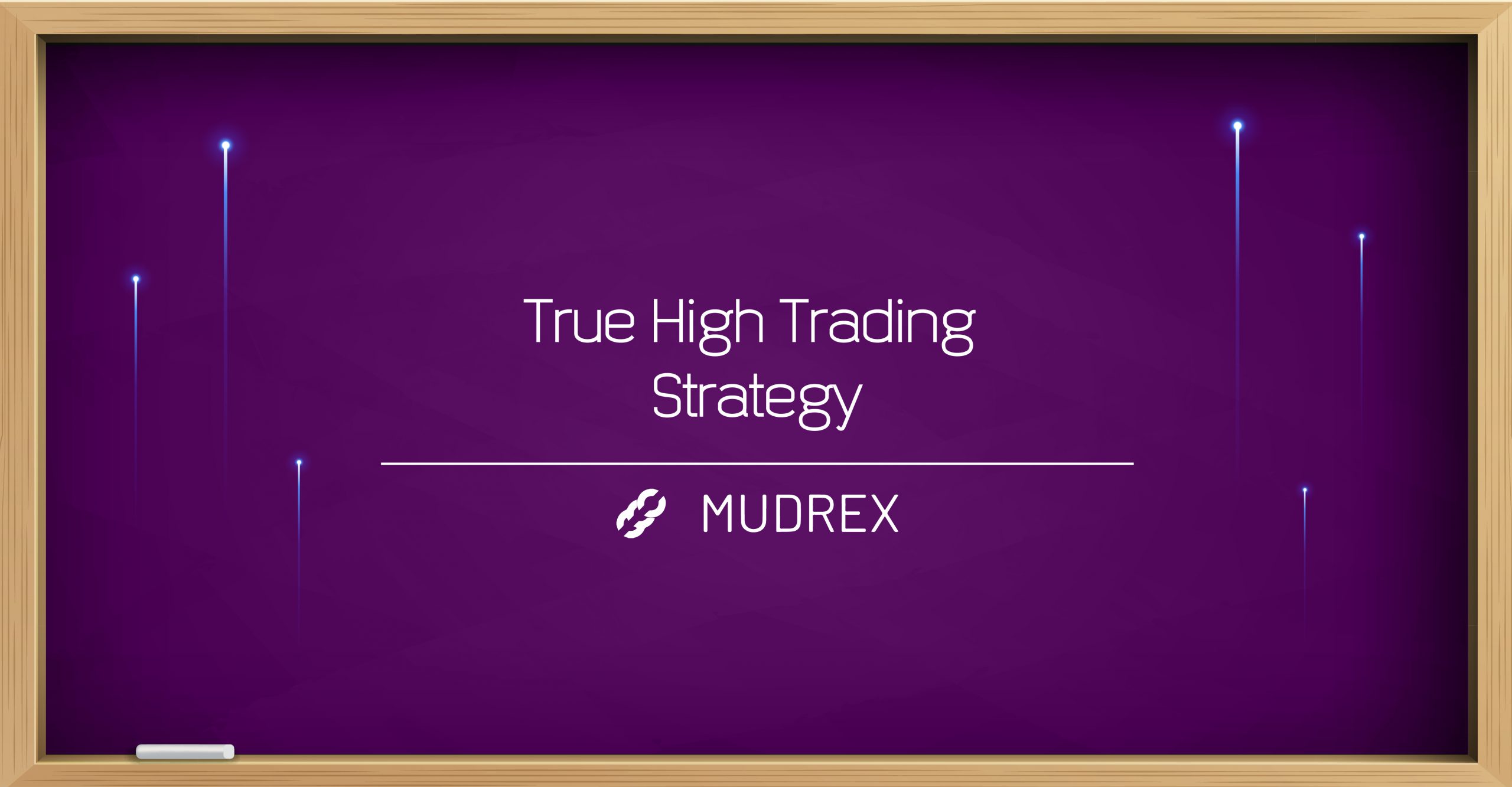 True High Trading Strategy