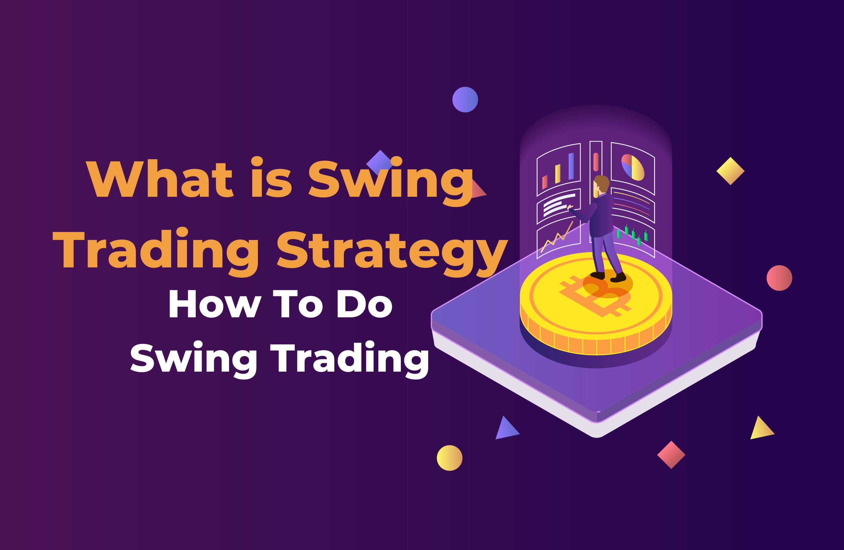 What is Swing Trading Strategy