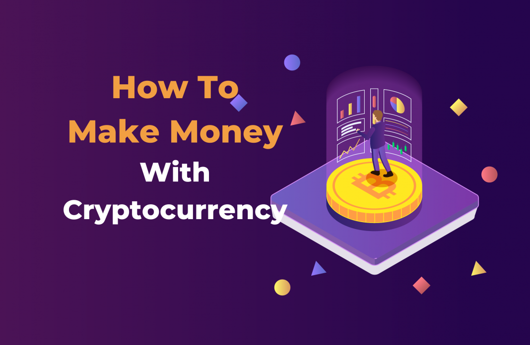 Make money with cryptocurrency