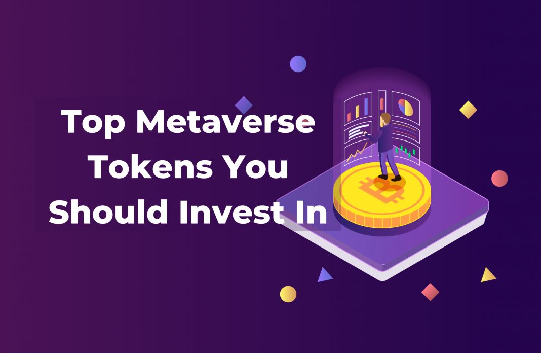 Top Metaverse Tokens You Should Invest In