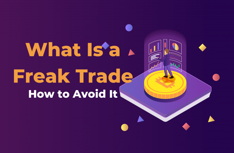 What Is a Freak Trade and How to Avoid It?