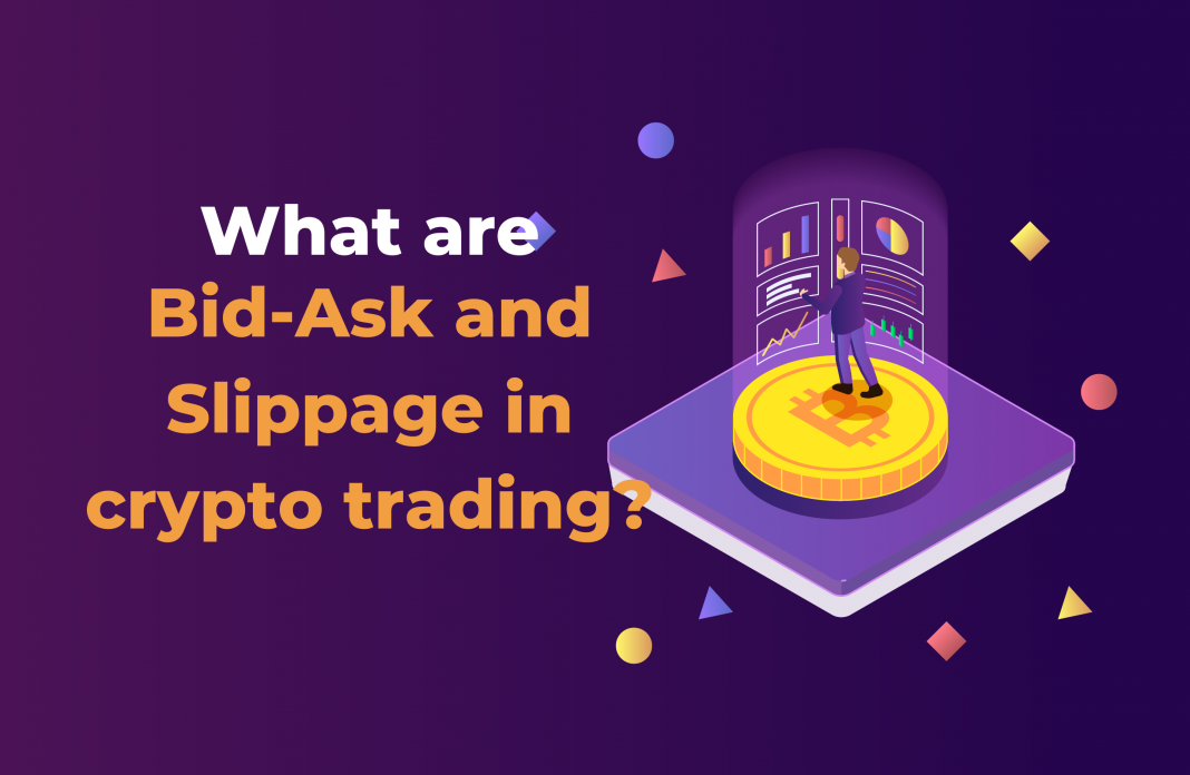 What are Bid-Ask and Slippage in crypto trading
