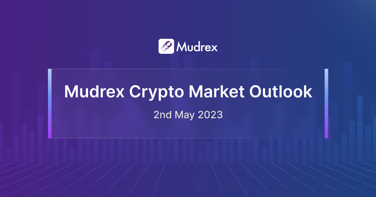 Mudrex Crypto Market Outlook | 2nd May 2023