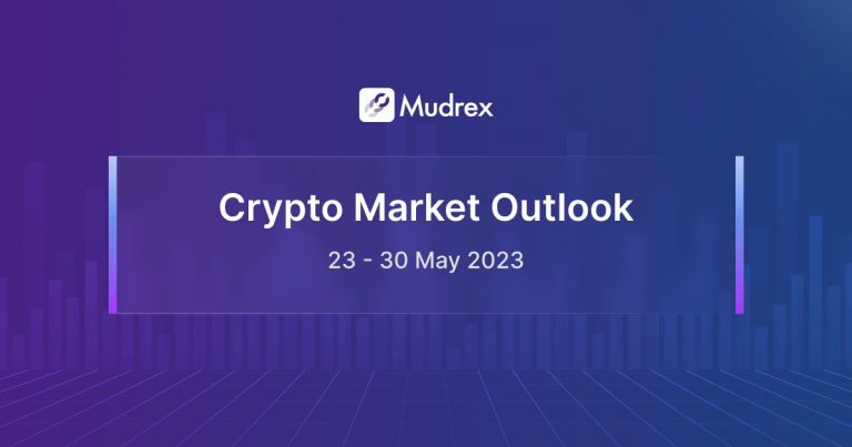 Mudrex Crypto Market Outlook | 23-30 May 2023