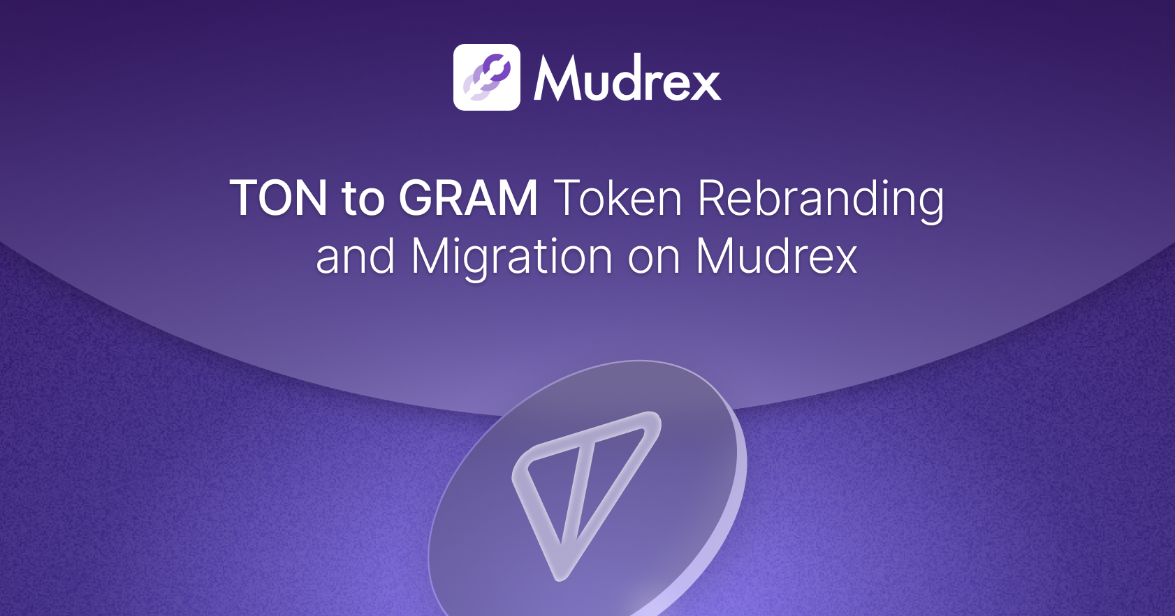 Toncoin (TON) Is Rebranding to Gram (GRAM): Migration Details for Mudrex Users