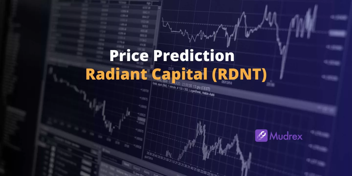 Radiant Capital (RDNT) Price Prediction 2025, 2026, 2027, 2028, 2029,2030)
