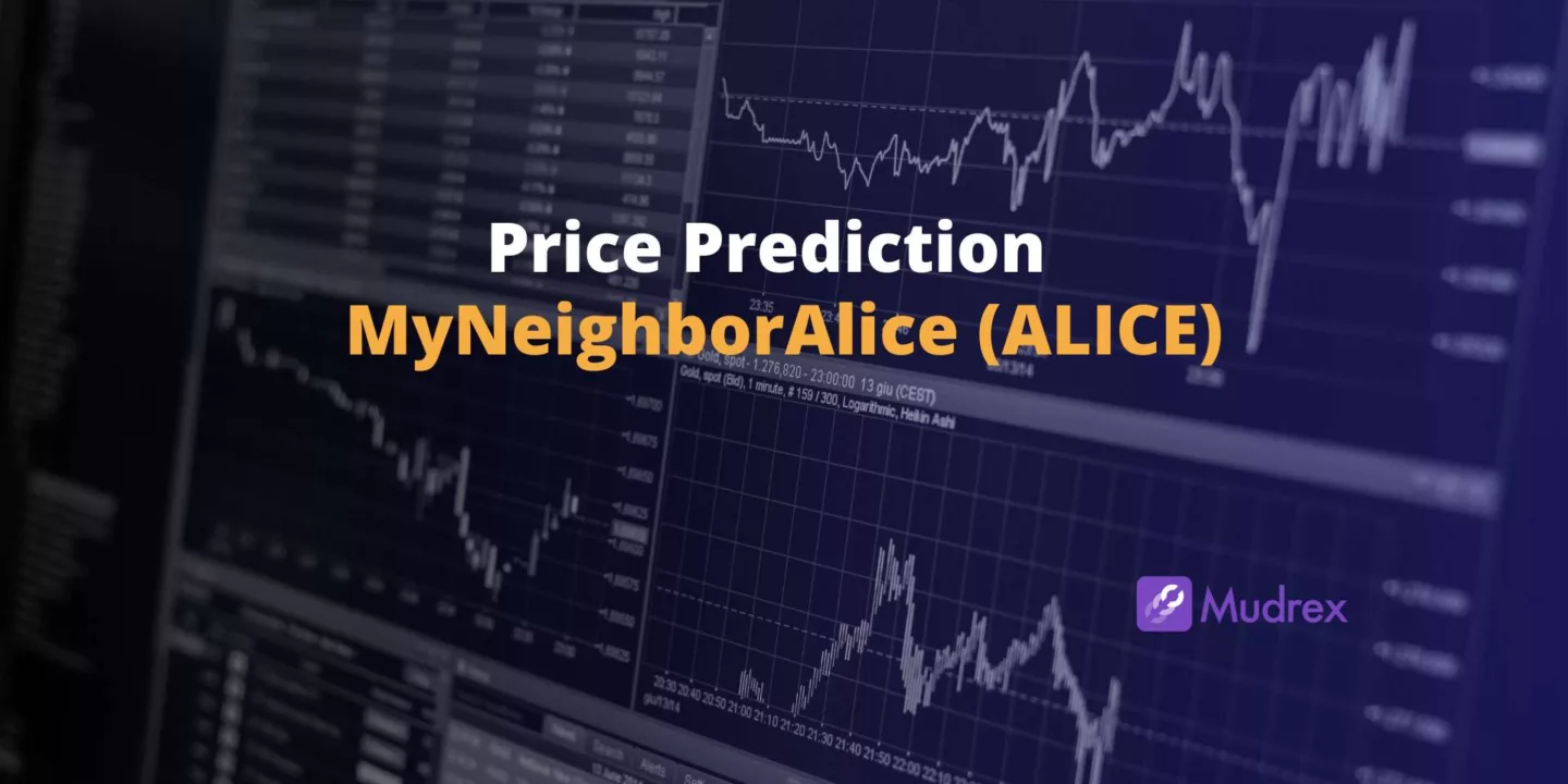 MyNeighborAlice (ALICE) Price Prediction 2025, 2026, 2027, 2028, 2029,2030)