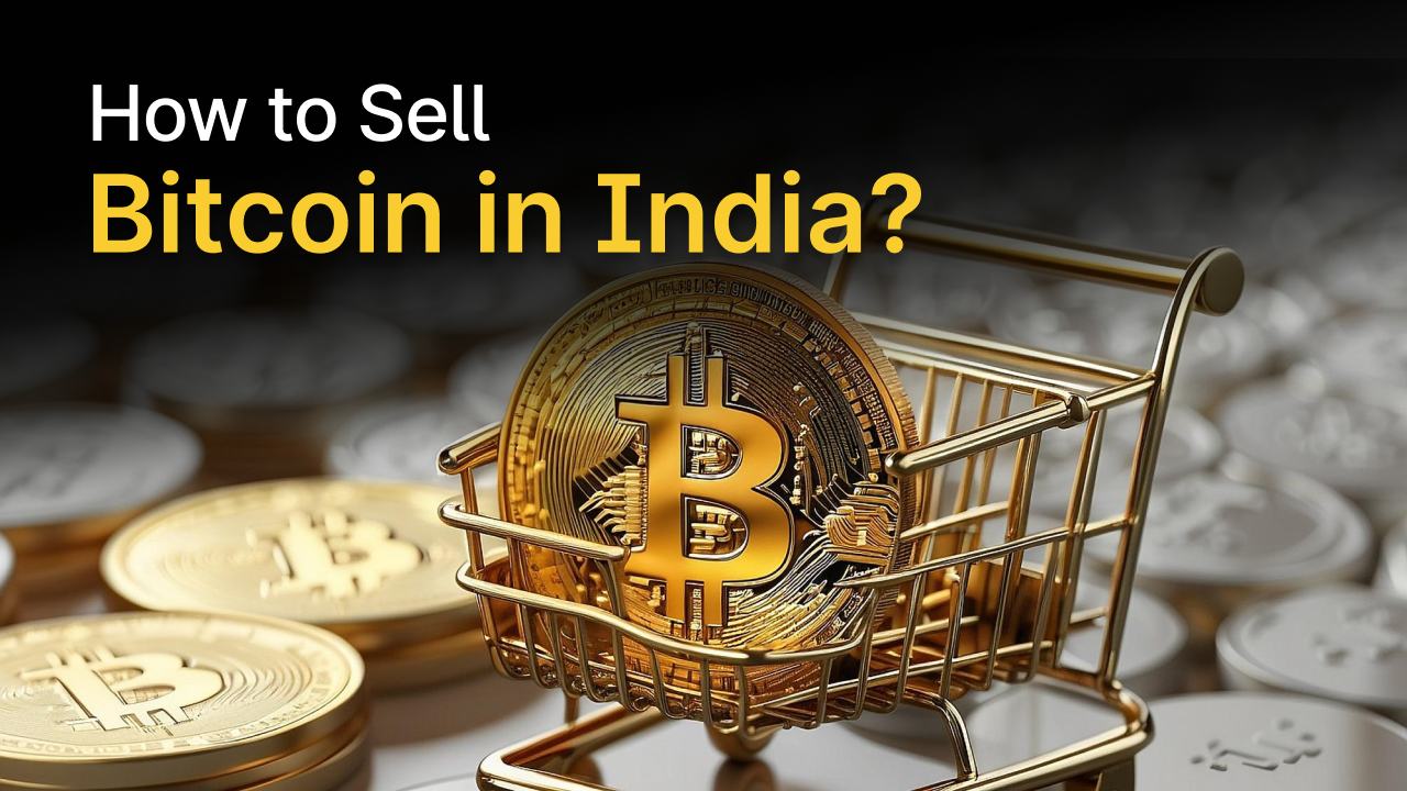 How to Sell Bitcoin in India in 2024?