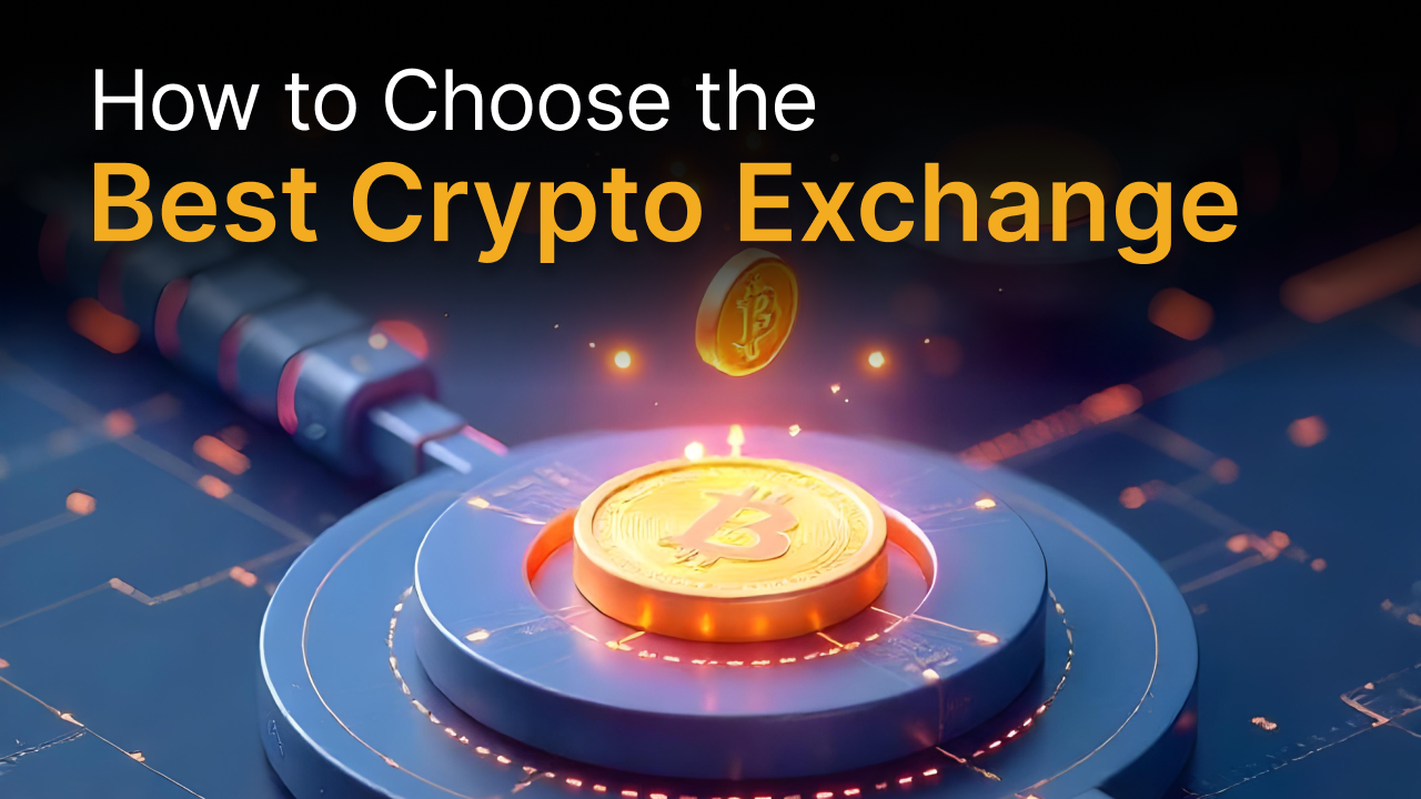 How to choose the best crypto exchange in 2024