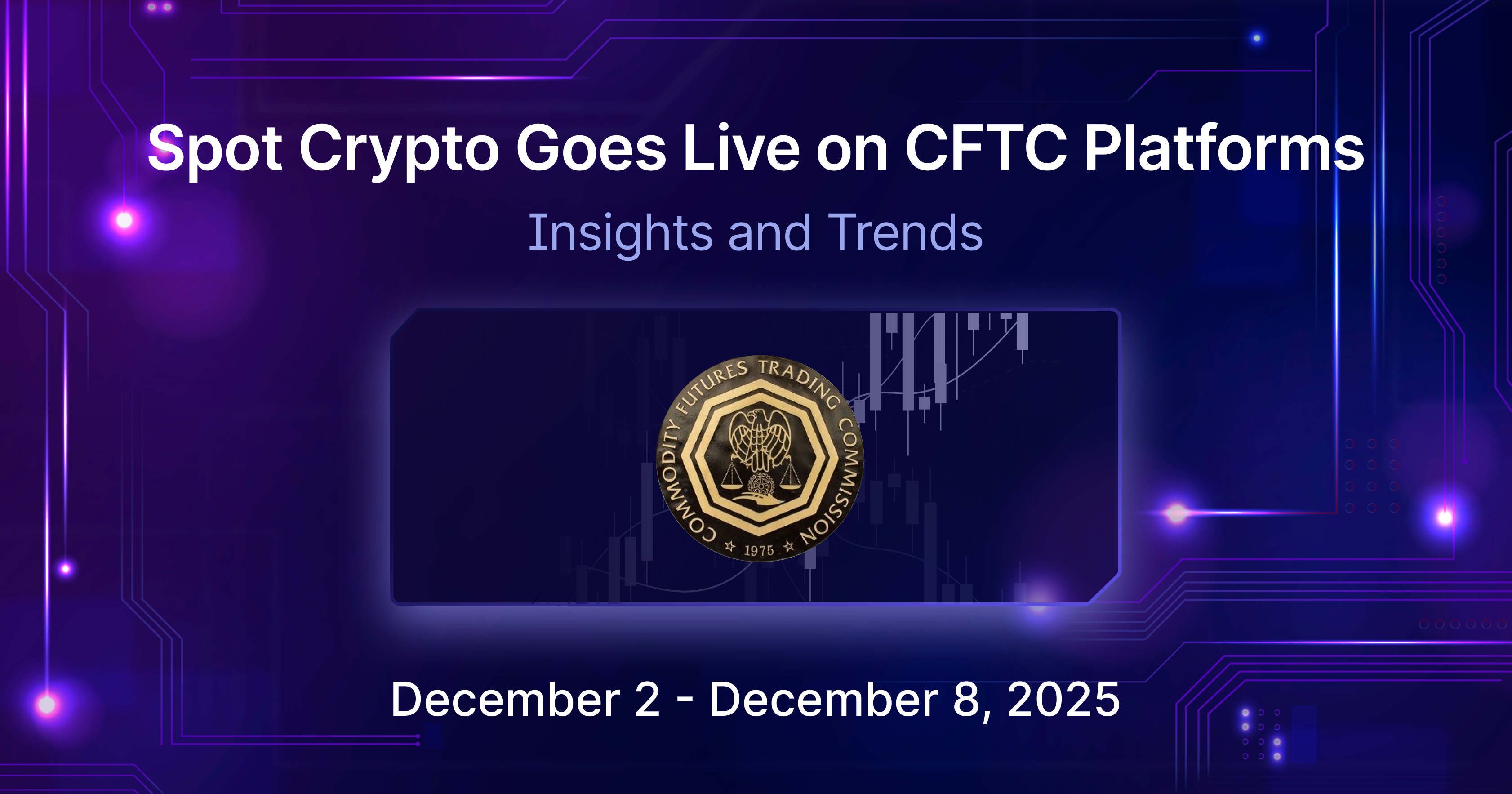 CFTC Clears Crypto Spot Trading | Mudrex Weekly Digest 🟣 - Mudrex Learn